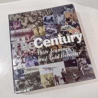 Vintage First Edition The Century Peter Jennings Todd Brewster Coffee Table Book, 1901-1999 Historical Photography Review Hard Cover Book