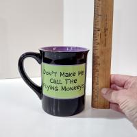 Wizard of Oz Wicked Witch Don't Make Me Call the Flying Monkeys Ceramic Oversized Coffee Tea Mug