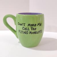 Wicked Witch Don't Make Me Call the Flying Monkeys Ceramic Oversized Coffee Tea Mug, Wizard of Oz Mug, Lorrie Veasy Our Name is Mud