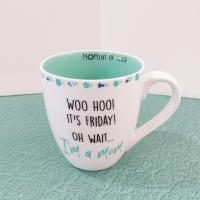 Woo Hoo It's Friday Oh Wait I'm a Mom Ceramic Coffee Tea Mug, Mother's Day Gift, New Mom Baby Shower Gift