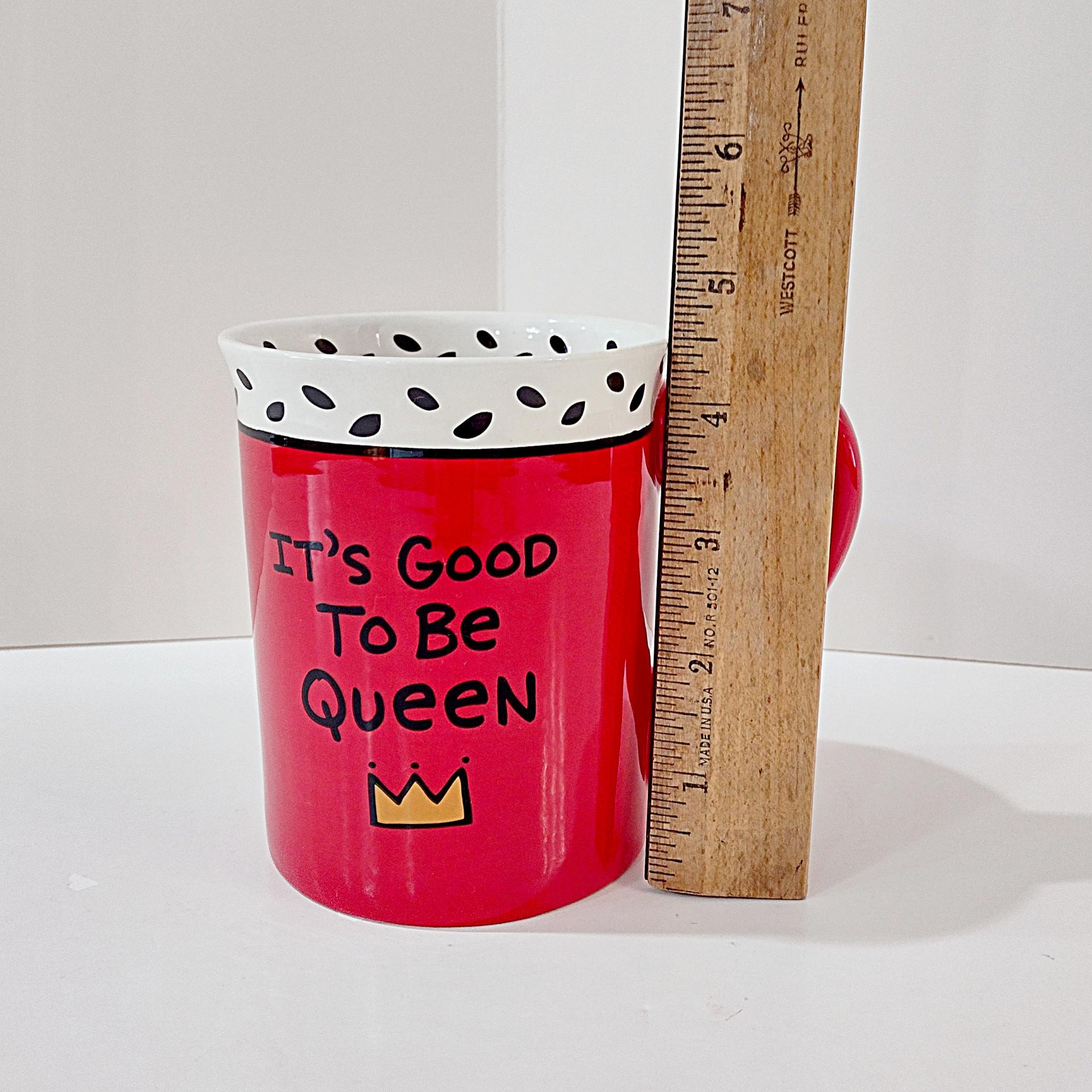 Vintage It's Good to be Queen Laurie Veasey Mug, Our Name is Mud Ceramic Mug