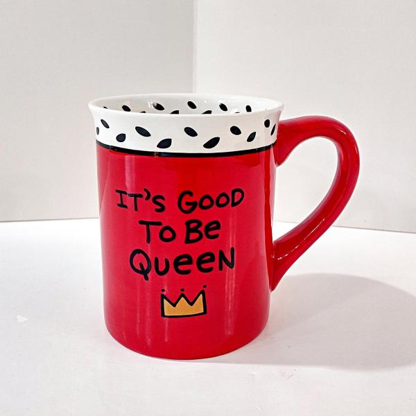 Vintage It's Good to be Queen Laurie Veasey Mug, Our Name is Mud Ceramic Mug